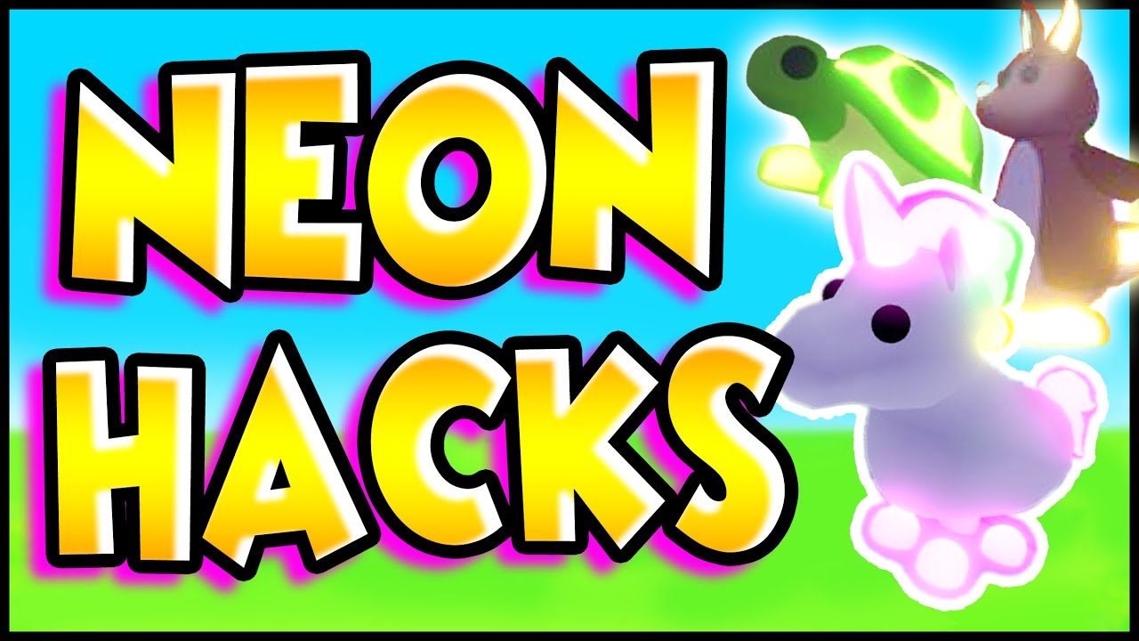 Hacks To Make Neons And Mega Neon Pets Faster In Adopt Me Roblox