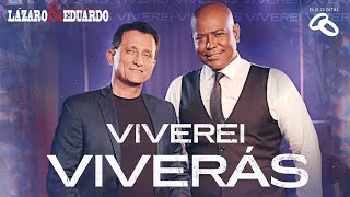 Lázaro e Eduardo | Viverei Viverás (Clipe Oficial)