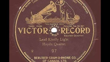 "Lead Kindly Light" John Henry Newman & John B. Dykes hymn = Harry Macdonough Haydn Quartet 78 rpm