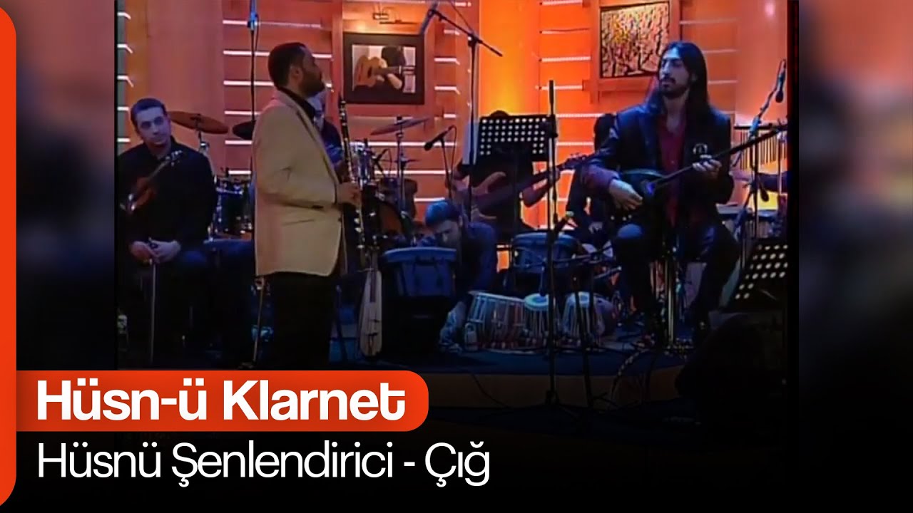 Hüsnü Şenlendirici - Çığ  (Hüsn-ü Klarnet)