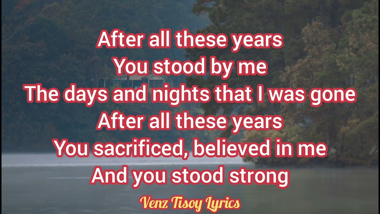 After all this years lyrics journey youtube