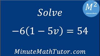 Solve -6(1-5v)=54