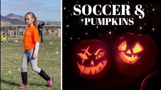 Last Soccer Game &amp; Pumpkin Carving!