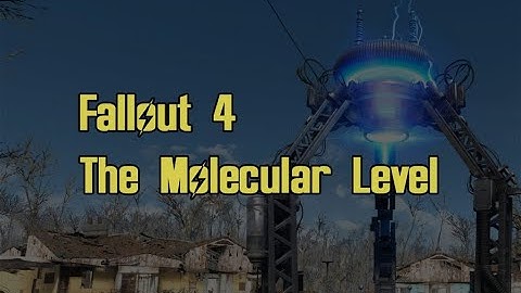 Fallout 4 Part 91 - The Molecular Level