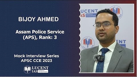 APSC Topper | Bijoy Ahmed | Assam Police Service (APS) Rank: 3 |  APSC CCE 2023
