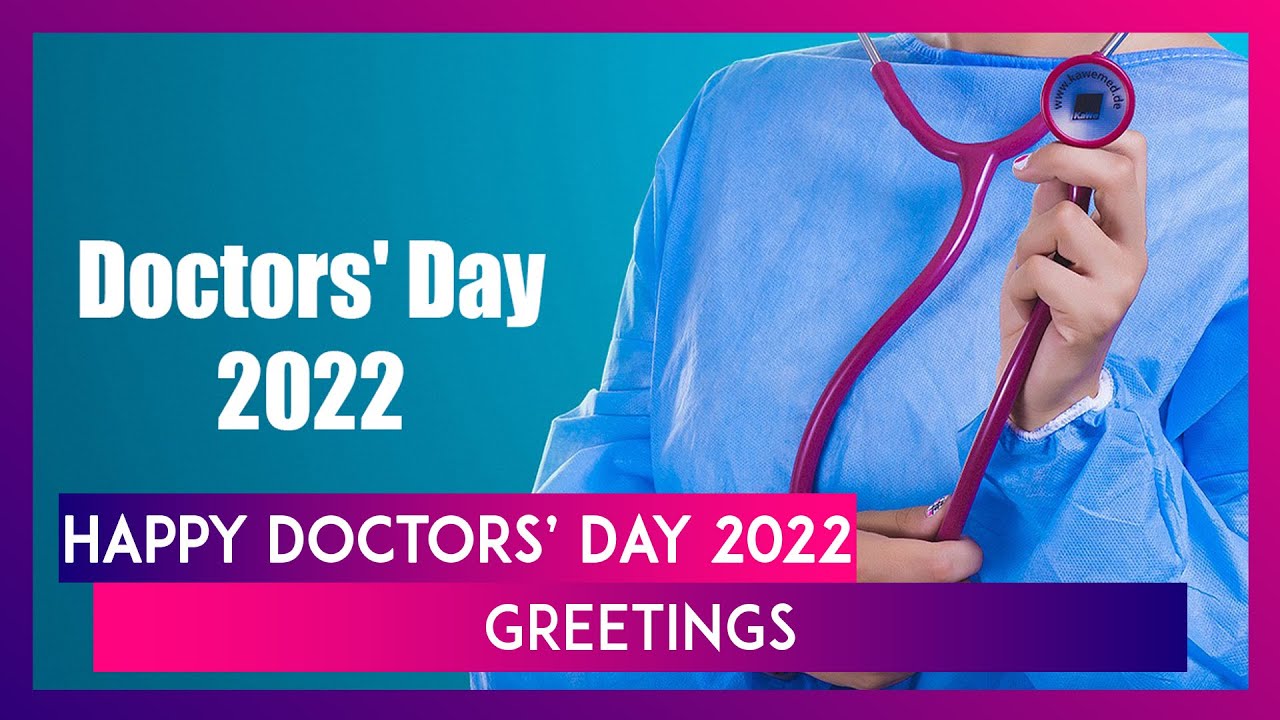 Happy Doctors' Day 2022 Greetings: Wishes, Quotes & HD Images To ...