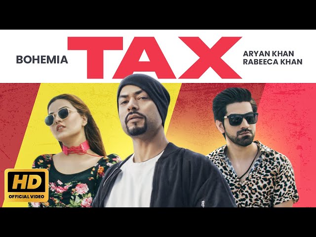 Bohemia | Tax | Official Video | Aryan Khan | Rabeeca Khan | New Punjabi Song 2024 | Bohemia Songs class=