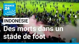 Au moins 125 morts lors de violences pendant un match de football en Indonésie • FRANCE 24