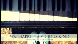 Yellowcard - A Vicious Kind | wait4april piano cover