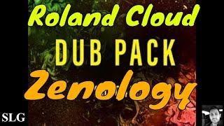 Roland Cloud | Zenology | Sound Pack Dub Pack
