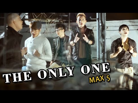 MAX5 - The Only One (Official Music Video Clip)