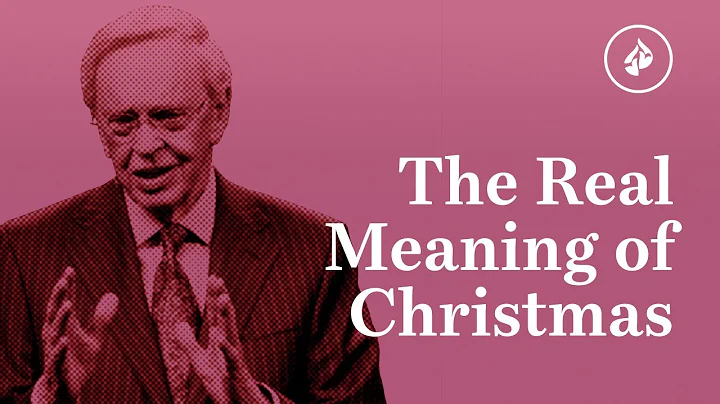 The Real Meaning of Christmas – Dr. Charles Stanley