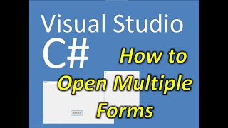 How to Open Multiple Forms in C# Part 1