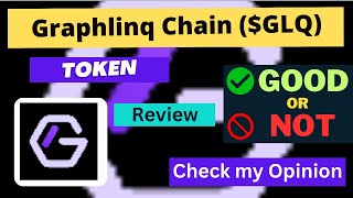 Is Graphlinq Chain (GLQ) token Good Or Not | Review About GLQ Token