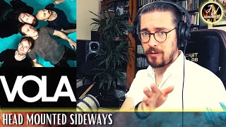 equal parts NASTY and BEAUTIFUL - Vola - Head Mounted Sideways - (Reaction / Analysis)