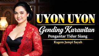 GENDING JAWA PENGANTAR TIDUR SIANG - UYON UYON GENDING JAWA TANPA IKLAN– KLENENGAN GAMELAN KARAWITAN