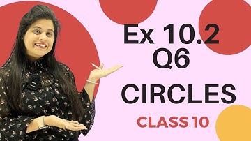 Ex 10.2 Q6 | Circles | Chapter 10 | Class 10 Maths | NCERT