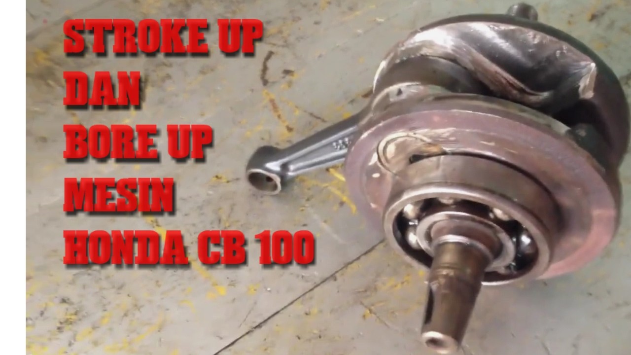 Stroke up dan Bore up mesin Honda CB 100 - YouTube