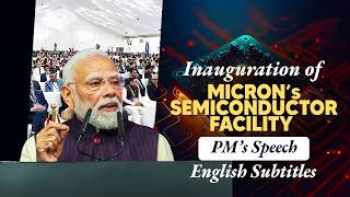 PM Modi’s speech during inauguration of Micron ATMP facility in Sanand | Eng Subtitles