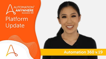 Automation Anywhere Automation 360 v.19 | Automation Anywhere Platform Update