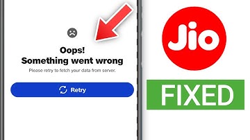 Oops! something went wrong please retry to fetch your data from server my jio app Today Problem