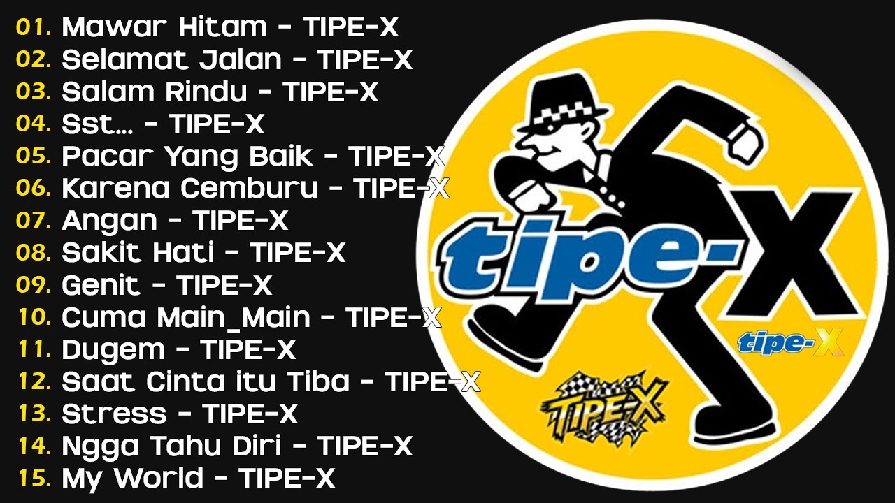 TIPE-X - KUMPULAN LAGU-LAGU PILIHAN TERBAIK & TERPOPULER | SELAMAT JALAN - TIPE-X