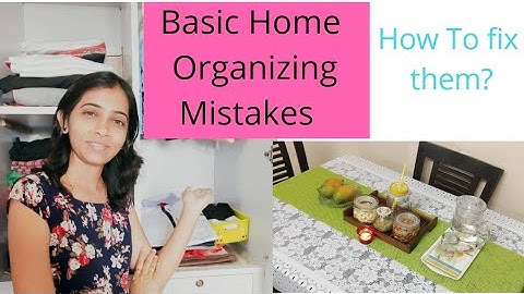Basic Home Organizing Mistakes to avoid || How to organize your home || HomeWise by Leena.