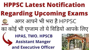 HPPSC Latest Notification Regarding Upcoming Exams ! HPAS, TWO, HPSCB AM , Executive officer !