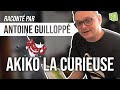 Akiko la curieuse racont par antoine guillopp