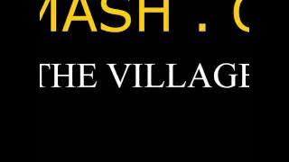 Mash O - The Village