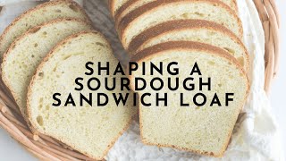 How to Shape Sourdough Sandwich Bread