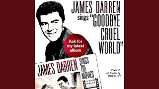 Video thumbnail of "James Darren - Goodbye Cruel World"