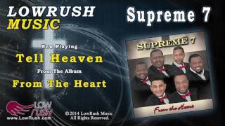 Video thumbnail of "Supreme 7 - Tell Heaven"