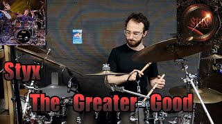 The Greater Good by Styx Drum Cover
