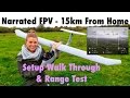 Narrated Long Range FPV Setup Overview & 15km Range Test - Skywalker 1900