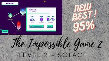 I NEARLY FLUKED IT! Playing The Impossible Game 2! Level 2 - "Solace" 100%