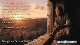 Thought for October 22nd "For the eyes of the Lord"  2 Chronicles 16:9