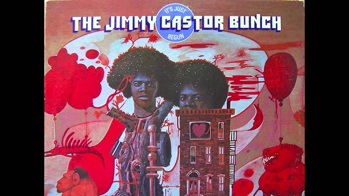 The Jimmy Castor Bunch - It's Just Begun