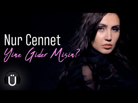 Nur Cennet - Yine Gider Misin? (Official Music Video)
