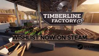 Timberline Factory short Early Access Trailer