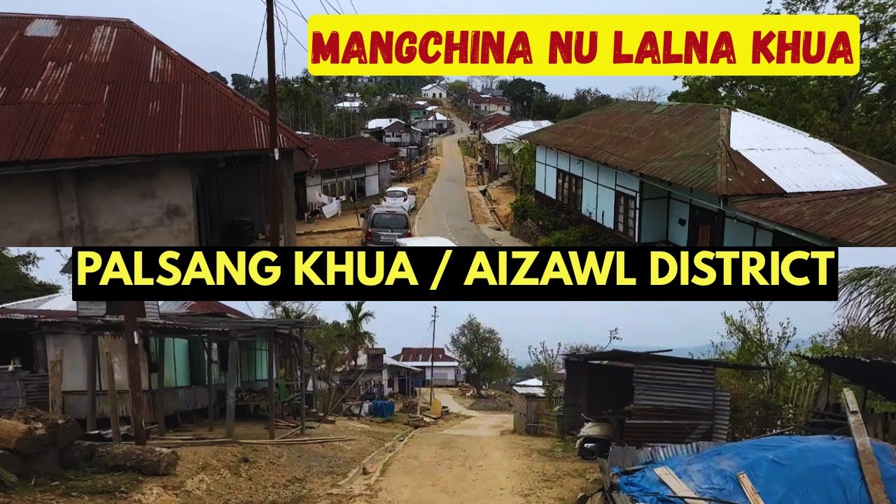 Palsang Khaw Fanna || Mizoram Village