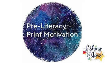 Pre-Literacy Skills: Print Motivation