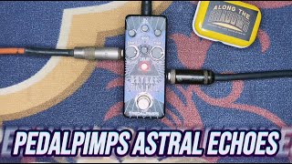 Pedalpimps ASTRAL ECHOES (Modulated Delay)