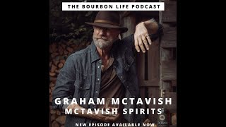 Episode 257 (Season 6, Ep. 2) - REMIX - Graham McTavish, Founder & President - McTavish Spirits