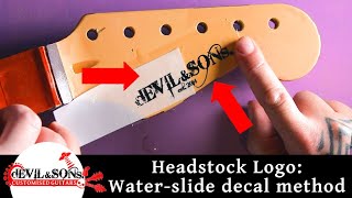 How to apply a waterslide logo to your guitar headstock  the best way!