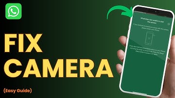How to Fix WhatsApp Camera Not Working !