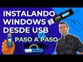 INSTALACIÓN DE WINDOWS DESDE USB PASO A PASO