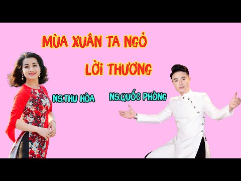 Mùa Xuân Ta Ngỏ Lời Thương | Quốc Phòng hát chèo [Official MV]