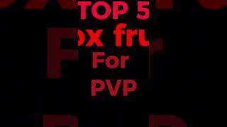 Best fruits for PVP My opinion bloxfruits