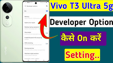 Vivo t3 ultra 5g me developer option kaise on kare//how to Developer option on in vivo t3 ultra 5g.
